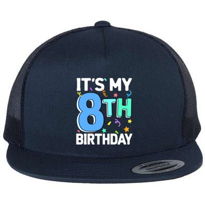 ItS My 8th Birthday 8 Eight Happy Birthday Boy Or Girl Flatbill Hat