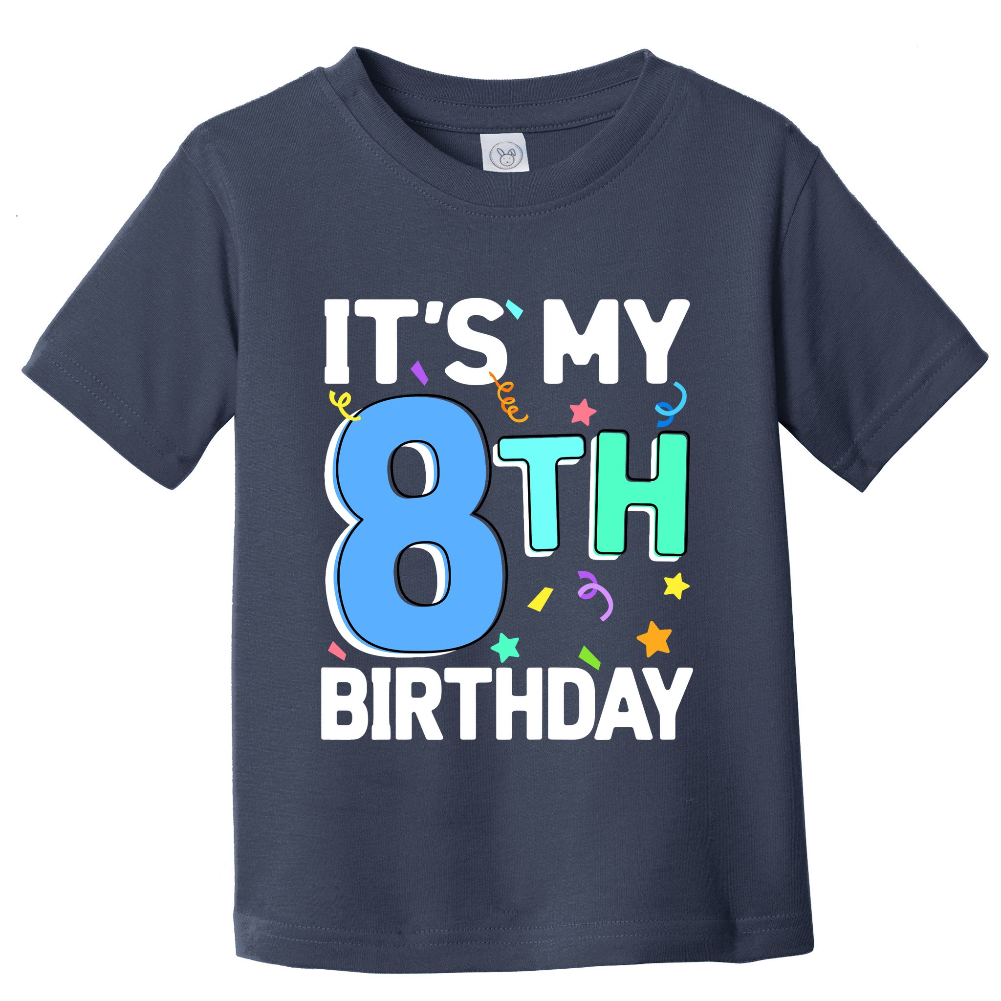 ItS My 8th Birthday 8 Eight Happy Birthday Boy Or Girl Toddler T-Shirt