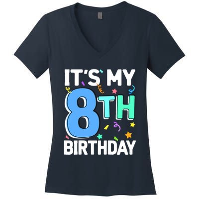 ItS My 8th Birthday 8 Eight Happy Birthday Boy Or Girl Women's V-Neck T-Shirt
