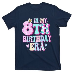 In My 8th Birthday Era Girl Gifts Eight Bday 8 Year Old T-Shirt