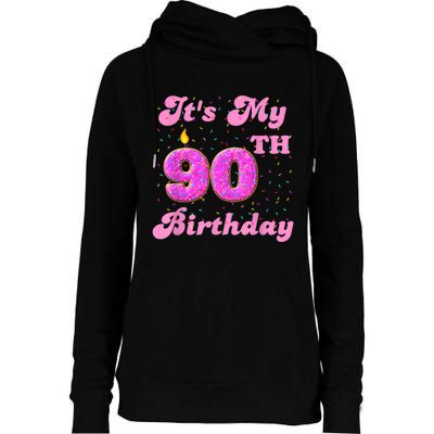 It's My 90th Birthday Donut 90 Years Old Bday Womens Funnel Neck Pullover Hood