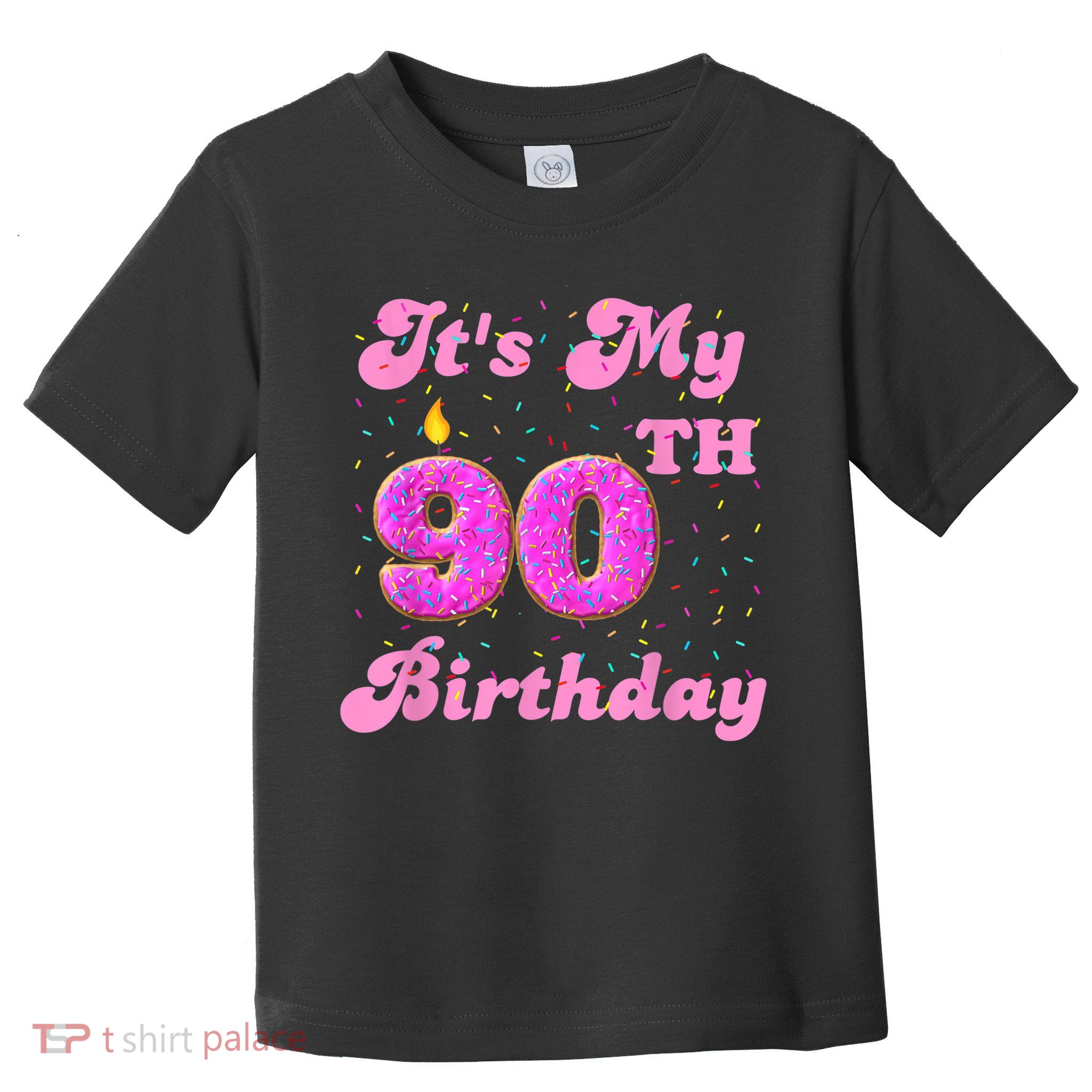 It's My 90th Birthday Donut 90 Years Old Bday Toddler T-Shirt