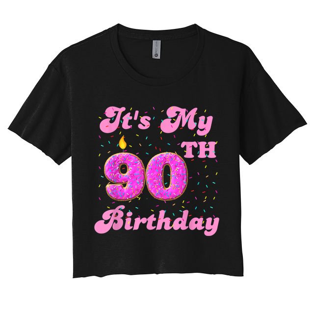 It's My 90th Birthday Donut 90 Years Old Bday Crop Top