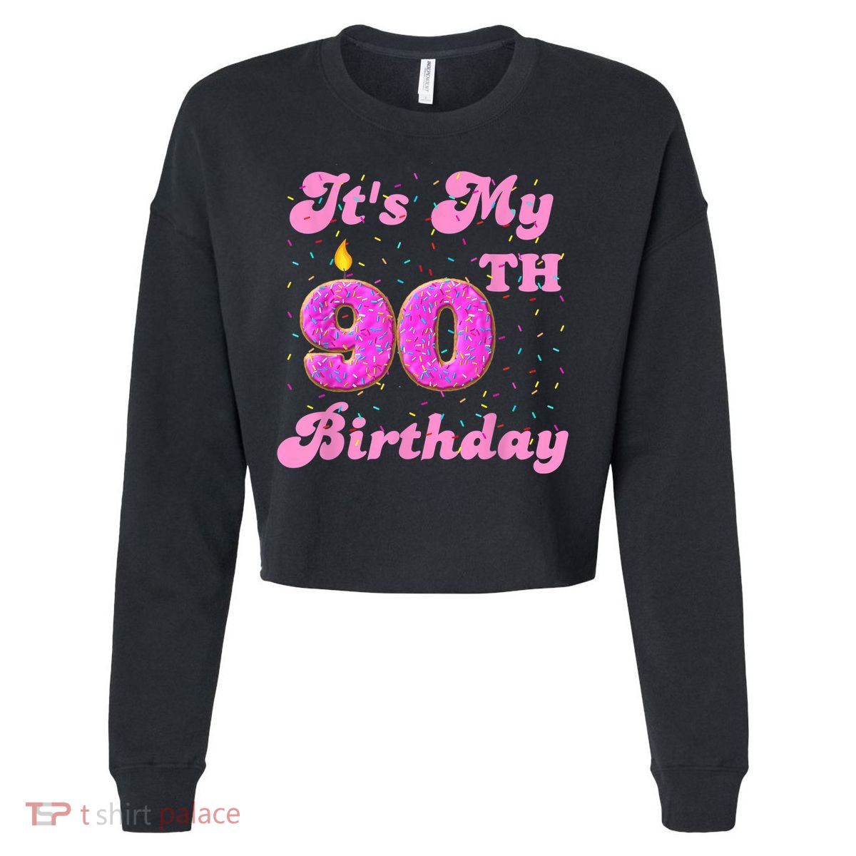 It's My 90th Birthday Donut 90 Years Old Bday Cropped Pullover Crew