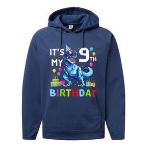 Its My 9th Birthday Happy 9 Year TRex Performance Fleece Hoodie