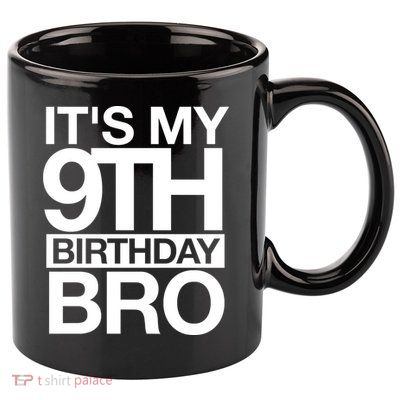 Its My 9th Birthday Bro 9th Birthday 11oz C Handle Ceramic Mug