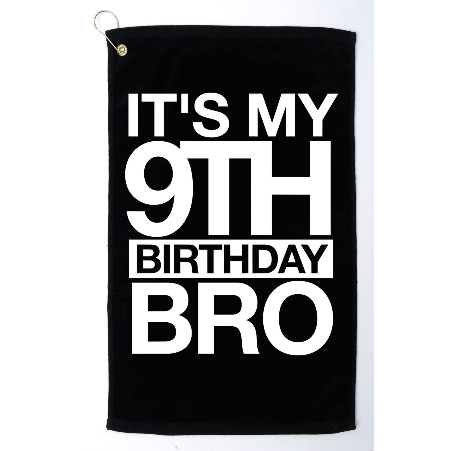 Its My 9th Birthday Bro 9th Birthday Golf Towel