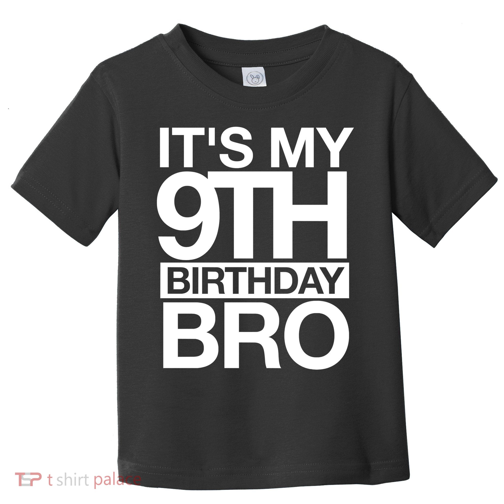 Its My 9th Birthday Bro 9th Birthday Toddler T-Shirt