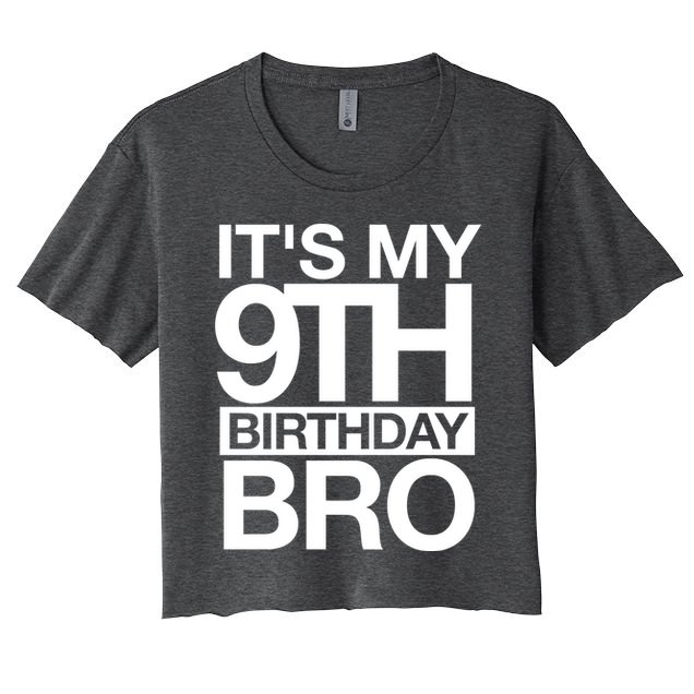 Its My 9th Birthday Bro 9th Birthday Crop Top