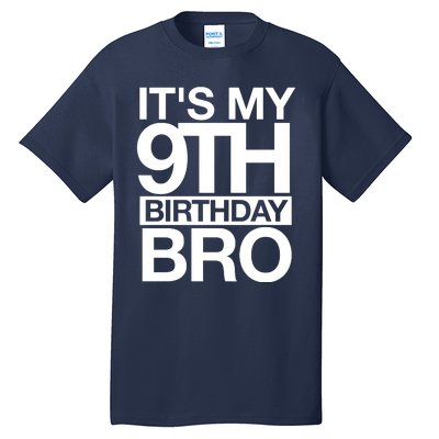 Its My 9th Birthday Bro 9th Birthday Tall T-Shirt