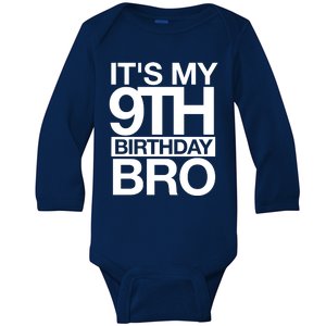 Its My 9th Birthday Bro 9th Birthday Baby Long Sleeve Bodysuit