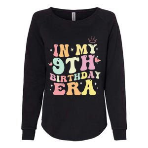 In My 9th Birthday Era Nine 9 Years Old Birthday Gifts Girl Womens California Wash Sweatshirt