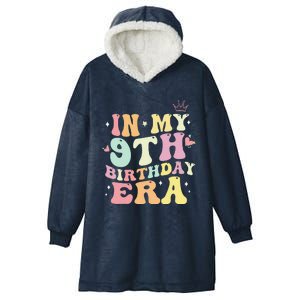 In My 9th Birthday Era Nine 9 Years Old Birthday Gifts Girl Hooded Wearable Blanket