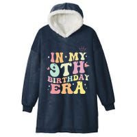 In My 9th Birthday Era Nine 9 Years Old Birthday Gifts Girl Hooded Wearable Blanket