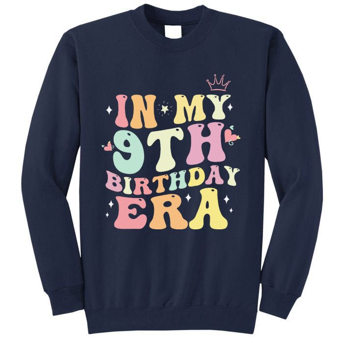 In My 9th Birthday Era Nine 9 Years Old Birthday Gifts Girl Tall Sweatshirt