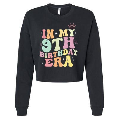 In My 9th Birthday Era Nine Years Old Birthday Gift Cropped Pullover Crew