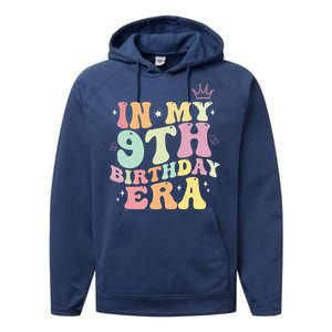 In My 9th Birthday Era Nine Years Old Birthday Gift Performance Fleece Hoodie