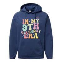 In My 9th Birthday Era Nine Years Old Birthday Gift Performance Fleece Hoodie