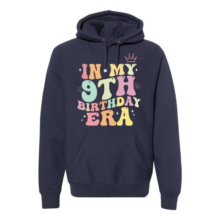 In My 9th Birthday Era Nine Years Old Birthday Gift Premium Hoodie