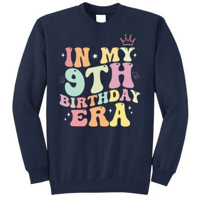 In My 9th Birthday Era Nine Years Old Birthday Gift Tall Sweatshirt