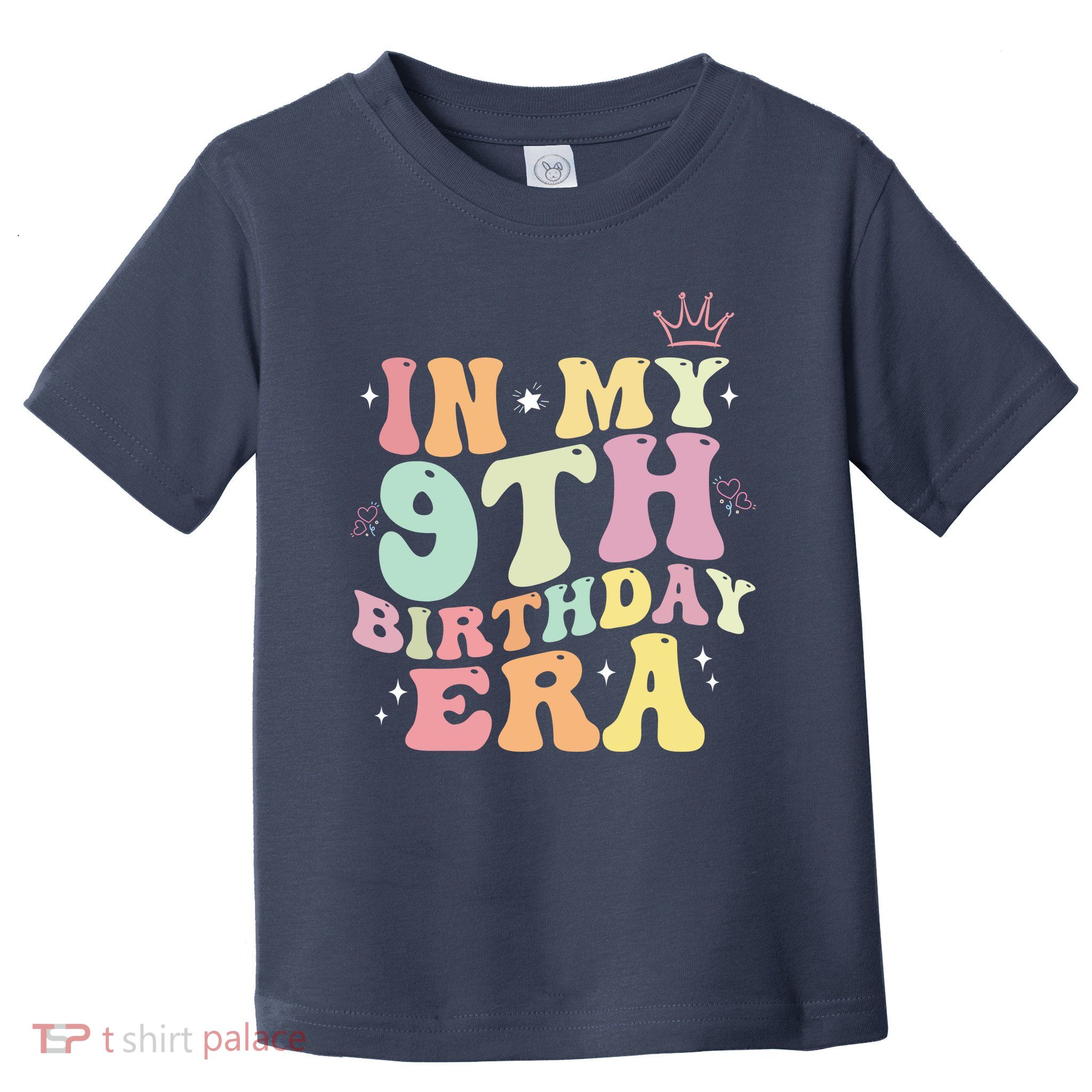 In My 9th Birthday Era Nine Years Old Birthday Gift Toddler T-Shirt