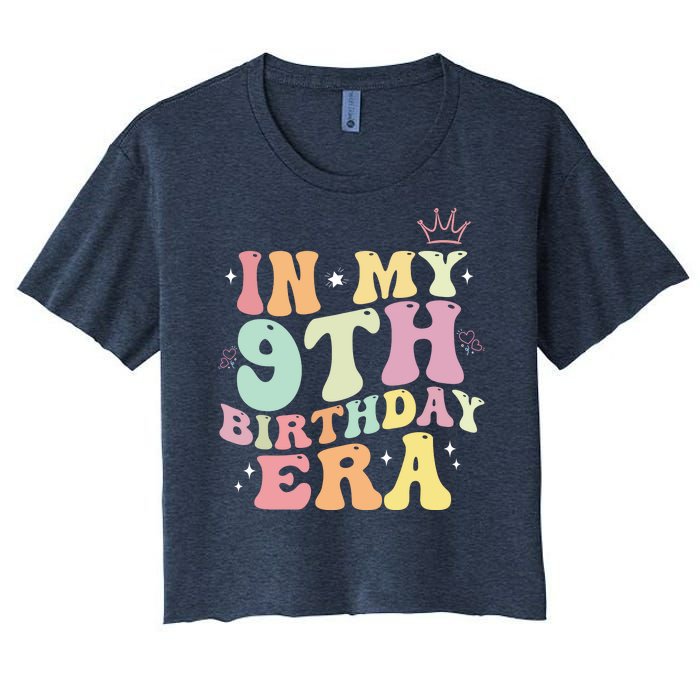 In My 9th Birthday Era Nine Years Old Birthday Gift Women's Crop Top Tee