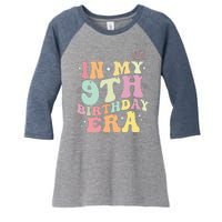 In My 9th Birthday Era Nine Years Old Birthday Gift Women's Tri-Blend 3/4-Sleeve Raglan Shirt