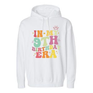 In My 9th Birthday Era Nine Years Old Birthday Gift Garment-Dyed Fleece Hoodie