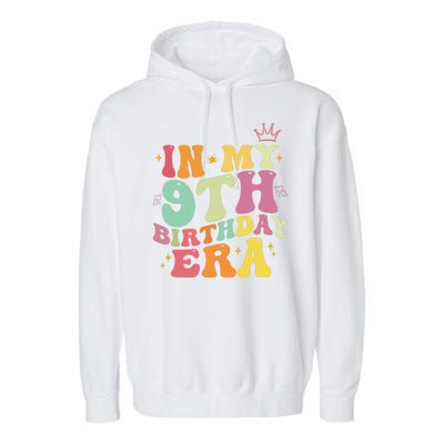 In My 9th Birthday Era Nine Years Old Birthday Gift Garment-Dyed Fleece Hoodie