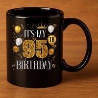 Its My 95th Birthday Happy 1928 Birthday 11oz C Handle Ceramic Mug