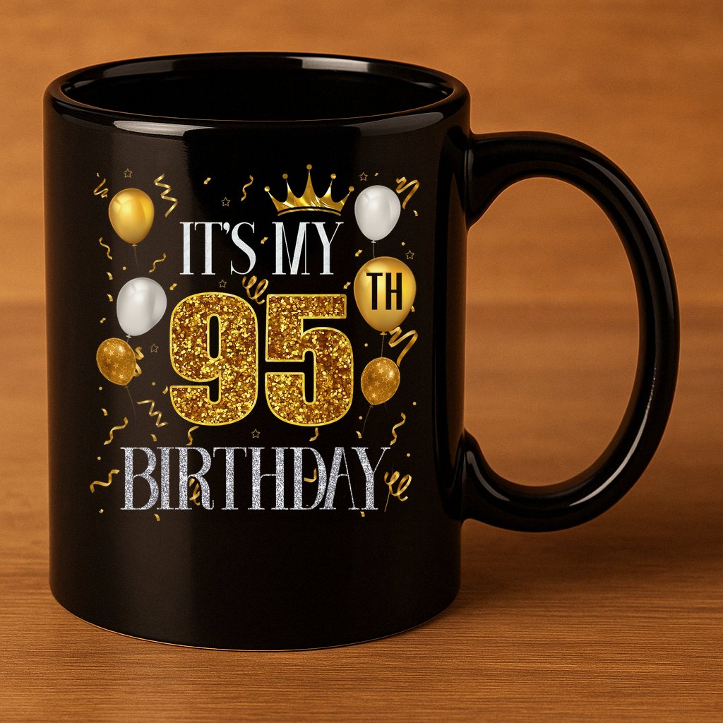 Its My 95th Birthday Happy 1928 Birthday 11oz C Handle Ceramic Mug