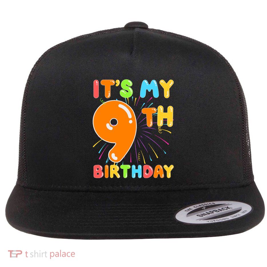 ItS My 9th Birthday 9 Nine Happy Birthday Boy Or Girl Art Flatbill Hat