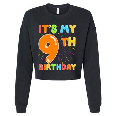 ItS My 9th Birthday 9 Nine Happy Birthday Boy Or Girl Art Cropped Pullover Crew