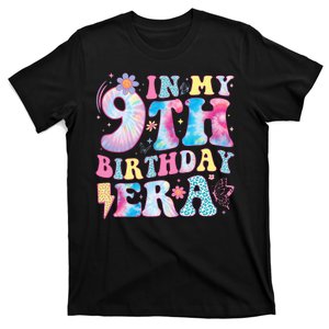 In My 9th Birthday Era Nine Bday 9 Year Old Birthday Girl T-Shirt