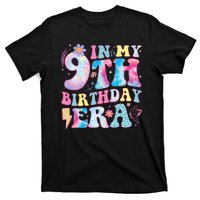 In My 9th Birthday Era Nine Bday 9 Year Old Birthday Girl T-Shirt