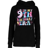 In My 9th Birthday Era Nine Bday 9 Year Old Birthday Girl Womens Funnel Neck Pullover Hood