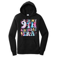 In My 9th Birthday Era Nine Bday 9 Year Old Birthday Girl Women's Pullover Hoodie