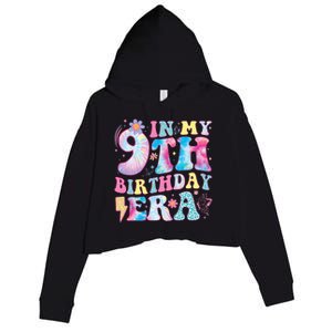 In My 9th Birthday Era Nine Bday 9 Year Old Birthday Girl Crop Fleece Hoodie