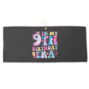 In My 9th Birthday Era Nine Bday 9 Year Old Birthday Girl Large Microfiber Waffle Golf Towel