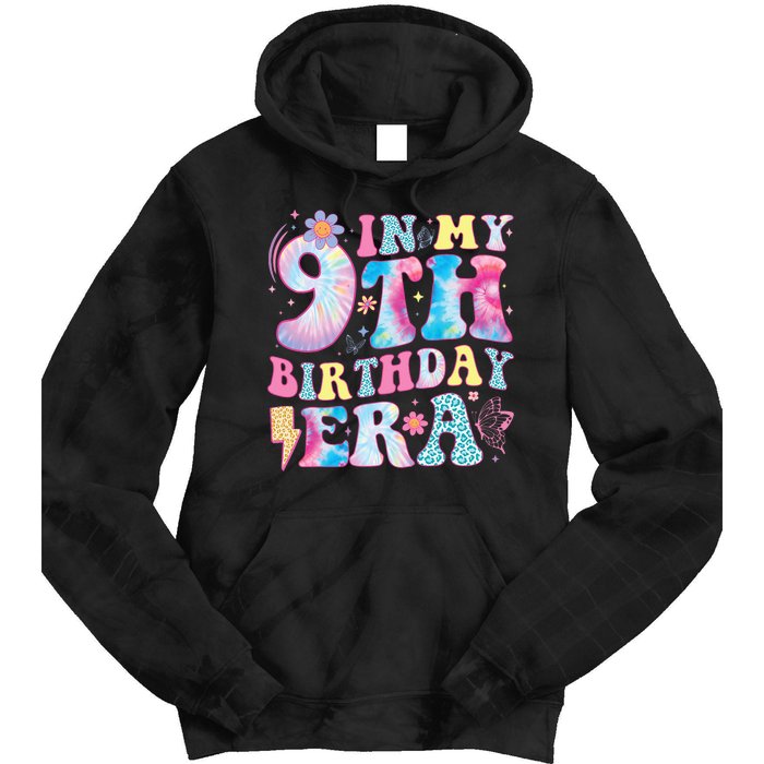 In My 9th Birthday Era Nine Bday 9 Year Old Birthday Girl Tie Dye Hoodie