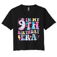 In My 9th Birthday Era Nine Bday 9 Year Old Birthday Girl Women's Crop Top Tee