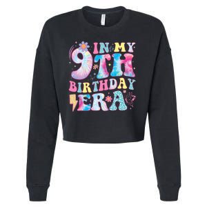 In My 9th Birthday Era Nine Bday 9 Year Old Birthday Girl Cropped Pullover Crew