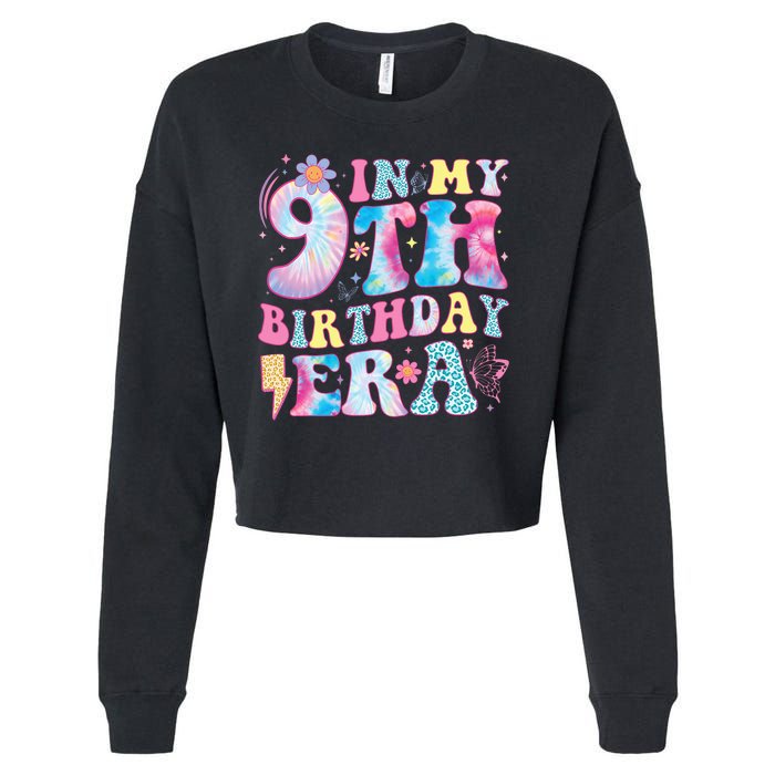 In My 9th Birthday Era Nine Bday 9 Year Old Birthday Girl Cropped Pullover Crew