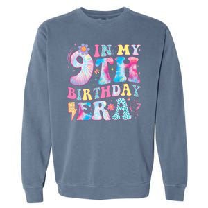 In My 9th Birthday Era Nine Bday 9 Year Old Birthday Girl Garment-Dyed Sweatshirt