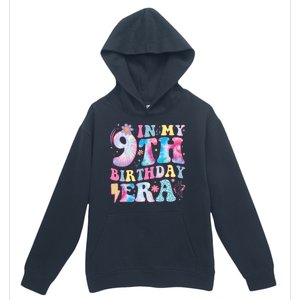 In My 9th Birthday Era Nine Bday 9 Year Old Birthday Girl Urban Pullover Hoodie