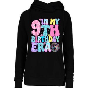 In My 9th Birthday Era Nine Bday 9 Year Old Birthday Girl Womens Funnel Neck Pullover Hood