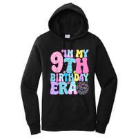 In My 9th Birthday Era Nine Bday 9 Year Old Birthday Girl Women's Pullover Hoodie