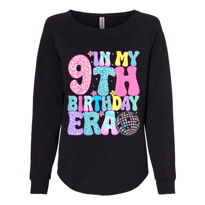 In My 9th Birthday Era Nine Bday 9 Year Old Birthday Girl Womens California Wash Sweatshirt