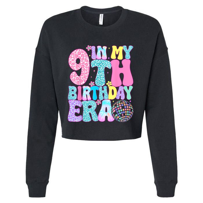 In My 9th Birthday Era Nine Bday 9 Year Old Birthday Girl Cropped Pullover Crew