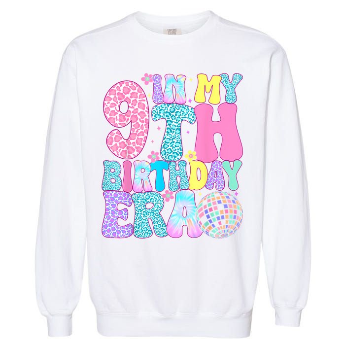 In My 9th Birthday Era Nine Bday 9 Year Old Garment-Dyed Sweatshirt